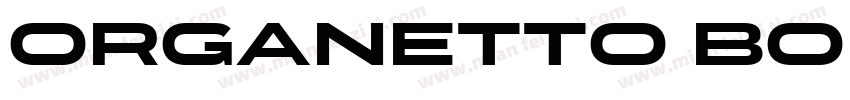 Organetto Bold Exp字体转换